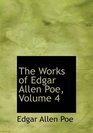 The Works of Edgar Allen Poe Volume 4