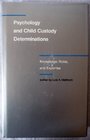 Psychology and Child Custody Determinations Knowledge Roles and Expertise