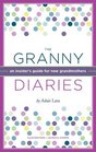 The Granny Diaries An Opinionated HowTo Guide