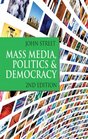 Mass Media Politics and Democracy  Second Edition