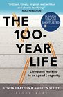 The 100Year Life Living and Working in an Age of Longevity