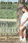 The Age Between Adolescence and Therapy