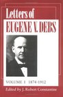 Letters of Eugene V Debs 3 Volume Set Edited by J Robert Constantine Vol 1 18741912 Vol 2 19131919 Vol 3 19191926