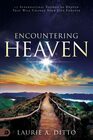 Encountering Heaven 15 Supernatural Visions of Heaven That Will Change Your Life Forever