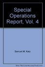 Special Operations Report Vol 4