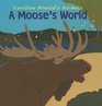 A Moose's World