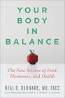 Your Body in Balance The New Science of Food Hormones and Health