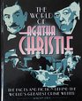 World of Agatha Christie The Facts and Fiction Behind the World's Greatest Crime Writer