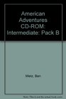 American Adventures CDROM Intermediate Pack B