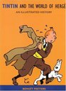 Tintin and the World of Herge An Illustrated History