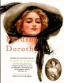 Finding Dorothy: An Appreciation of the Life and Career of Dorothy Gibson Brulatour