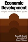 Economic Development A Regional Institutional And Historical Approach