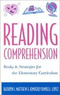 Reading Comprehension Books and Strategies for the Elementary Curriculum
