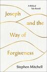 Joseph and the Way of Forgiveness