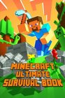 Ultimate Survival Book for Minecraft AllInOne Game Survival Guide Unbelievable Survival Secrets Guides Tips and Tricks