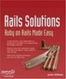 Rails Solutions Ruby on Rails Made Easy