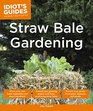 Idiot's Guides Straw Bale Gardening