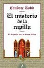 El misterio de la capilla/ The Mystery of the Chapel