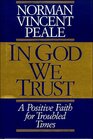 In God We Trust: A Positive Faith for Troubled Times