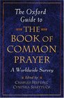 The Oxford Guide to the Book of Common Prayer A Worldwide Survey