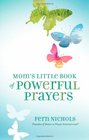 Mom's Little Book of Powerful Prayers