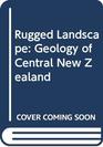 Rugged landscape The geology of central New Zealand including Wellington Wairarapa Manawatu and the Marlborough Sounds