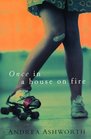 Once in a House on Fire A Memoir