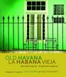 Old Havana / La Habana Vieja Spirit of the Living City / El espiritu de la ciudad viva