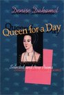 Queen for a Day Selected and New Poems