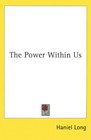 The Power Within Us