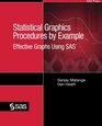 Statistical Graphics Procedures by Example Effective Graphs Using SAS