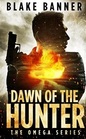 Dawn of the Hunter (The Omega Series) (Volume 1)