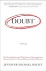 Doubt a History The Great Doubters and Their Legacy of Innovation from Socrates and Jesus to Thomas Jefferson and Emily Dickinson