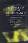 Models of Local Governance Public Opinion and Political Theory in Britain