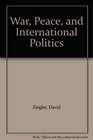 War Peace and International Politics