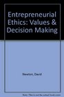 Entrepreneurial Ethics Values  Decision Making