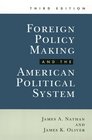 Foreign Policy Making and the American Political System