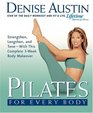 Pilates for Every Body  Strengthen Lengthen and Tone With This Complete 3Week Body Makeover