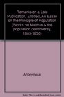 Remarks on a late publication entitled 'An Essay on the Principle of Population' bound with Charles Hall Effects of Civilisation on the People in European  and the Population Controversy 1803a1830