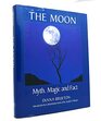 The moon Myth magic and fact