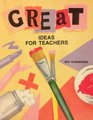 Great Ideas for Teachers