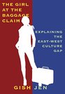 The Girl at the Baggage Claim Explaining the EastWest Culture Gap