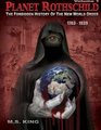 Planet Rothschild: The Forbidden History of the New World Order (1763-1939) (Planet Rothschild: The Forbidden History of the New World Order (1763-2015)) (Volume 1)