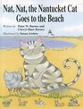 Nat Nat the Nantucket Cat Goes to the Beach