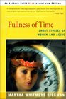 Fullness of Time Short Stories of Women and Aging