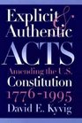 Explicit and Authentic Acts Amending the US Constitution 17761995
