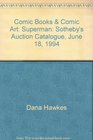 Comic Books  Comic Art Superman Sotheby's Auction Catalogue June 18 1994