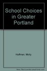School Choices in Greater Portland