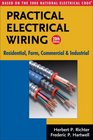 Practical Electrical Wiring Residential Farm Commercial and Industrial Based on the 2008 National Electrical Code