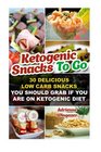 Ketogenic Snacks To Go 30 Delicious Low Carb Snacks You Should Grab If You Are On Ketogenic Diet